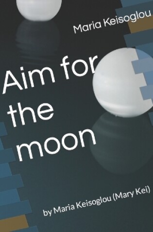 Cover of Aim for the moon