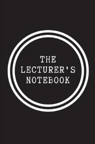 Cover of The Lecturer's Notebook