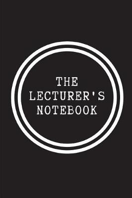 Book cover for The Lecturer's Notebook