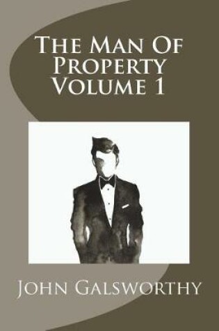 Cover of The Man Of Property Volume 1