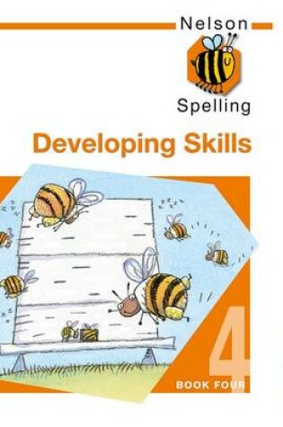Cover of Nelson Spelling Developing Skills Book 4