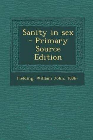 Cover of Sanity in Sex - Primary Source Edition