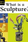 Book cover for What Is Sculpture?