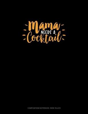 Book cover for Mama Needs A Cocktail