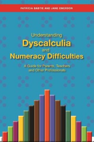 Cover of Understanding Dyscalculia and Numeracy Difficulties