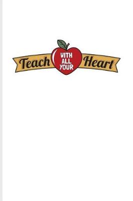 Book cover for Teach With All Your Heart