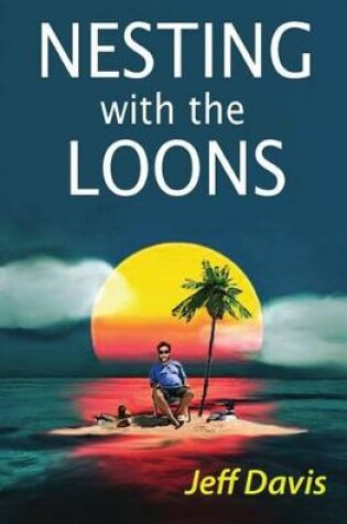Cover of Nesting with the Loons