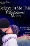 Book cover for Believe in Me This Christmas Morn