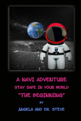 Book cover for A Navi Adventure Stay Safe in Your World the Beginning