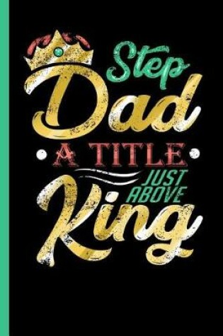 Cover of Step Dad - A Title Just Above King