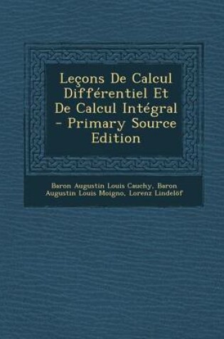 Cover of Lecons de Calcul Differentiel Et de Calcul Integral