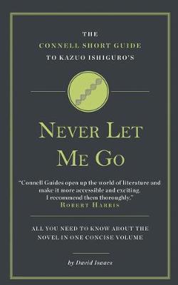 Book cover for The Connelll Short Guide To Kazuo Ishiguro's Never Let Me Go