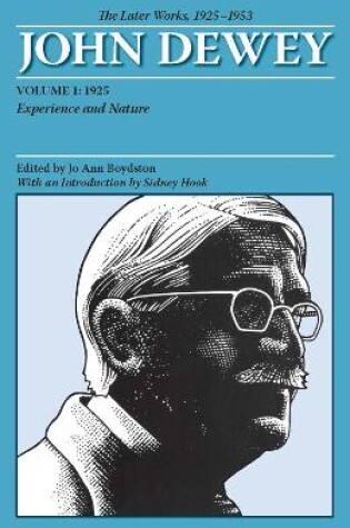 Cover of The Later Works of John Dewey, Volume 1, 1925 - 1953