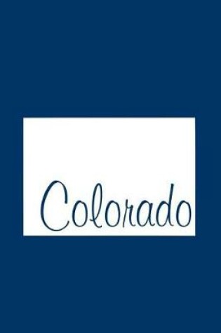 Cover of Colorado - Navy Blue Lined Notebook with Margins