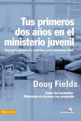 Book cover for Tus Primeros Dos Anos en el Ministerio Juvenil