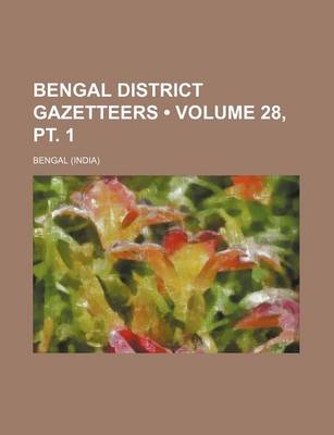 Book cover for Bengal District Gazetteers (Volume 28, PT. 1 )