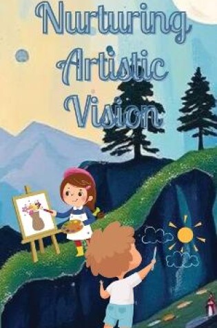 Cover of Nurturing Artistic Vision