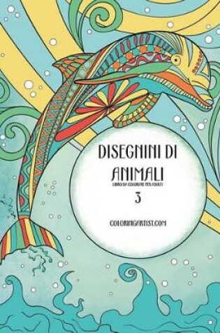 Cover of Disegnini di Animali Libro da Colorare per Adulti 3