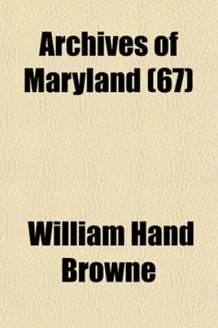 Cover of Archives of Maryland (67)