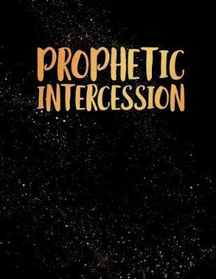 Book cover for Prophetic Intercession