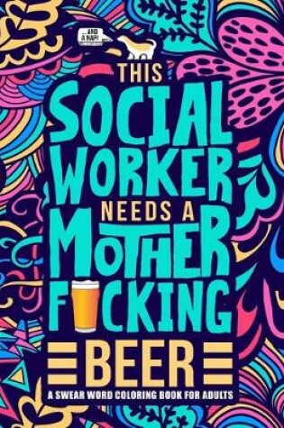 Cover of This Social Worker Needs a Mother F*cking Beer