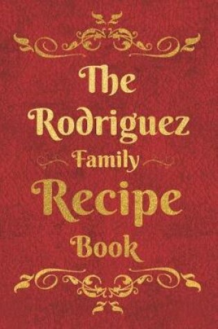 Cover of The Rodriguez Family Recipe Book