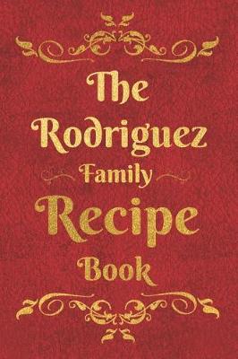 Book cover for The Rodriguez Family Recipe Book