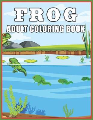 Book cover for Frog Adult Coloring Book