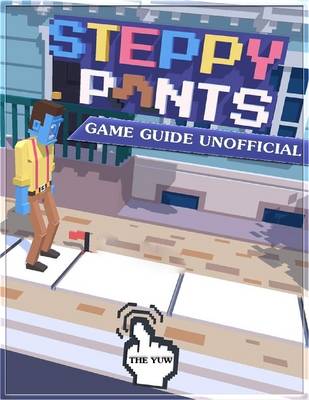 Book cover for Steppy Pants Game Guide Unofficial