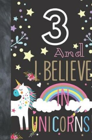 Cover of 3 And I Believe In Unicorns