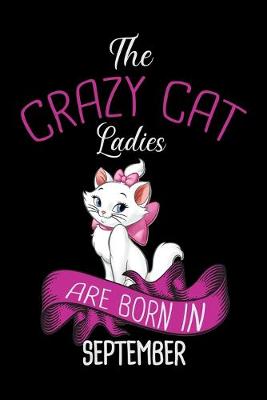 Book cover for The Crazy Cat Ladies Are Born in September