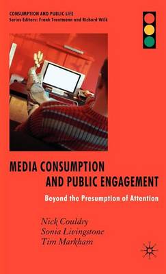 Book cover for Media Consumption and Public Engagement: Beyond the Presumption of Attention