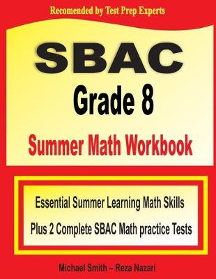 Book cover for SBAC Grade 8 Summer Math Workbook