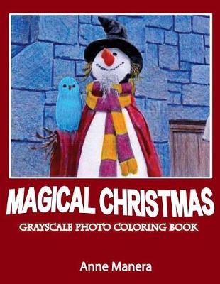 Book cover for Magical Christmas Grayscale Photo Coloring Book