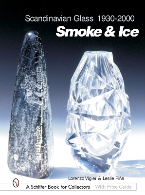 Book cover for Scandinavian Glass 1930-2000: Smoke & Ice