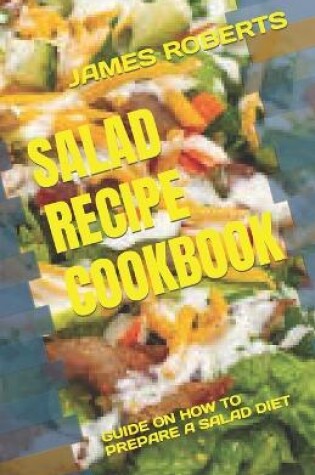 Cover of Salad Recipe Cookbook