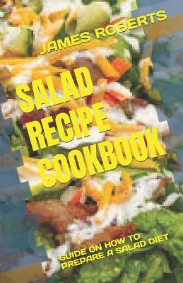 Book cover for Salad Recipe Cookbook