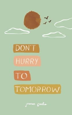 Book cover for don't hurry to tomorrow
