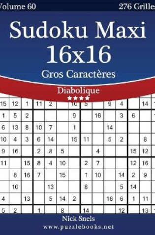 Cover of Sudoku Maxi 16x16 Gros Caractères - Diabolique - Volume 60 - 276 Grilles