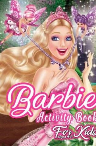 Cover of Barbie Activity Book for Kids Ages 4-6