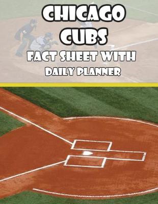 Book cover for Chicago Cubs Fact Sheets with Daily Planner