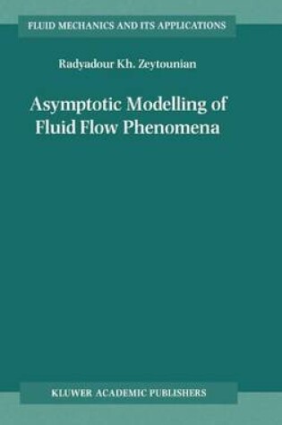 Cover of Asymptotic Modelling of Fluid Flow Phenomena