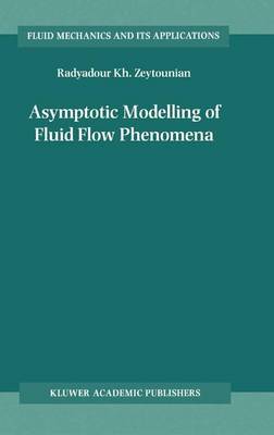 Book cover for Asymptotic Modelling of Fluid Flow Phenomena