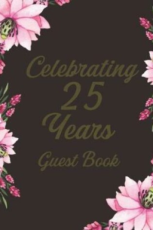 Cover of Celebrating 25 Years Guest Book