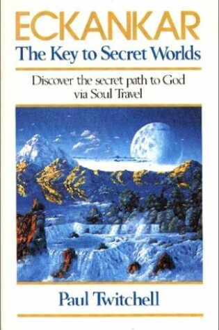 Cover of Eckankar-The Key to Secret Worlds