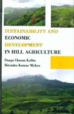 Book cover for Sustainability and Economic Development in Hill Agricuture