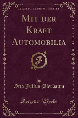 Book cover for Mit Der Kraft Automobilia (Classic Reprint)