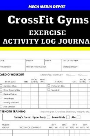 Cover of Crossfit Gyms Activity Log Journal