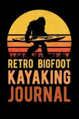 Cover of Retro Bigfoot Kayaking Journal