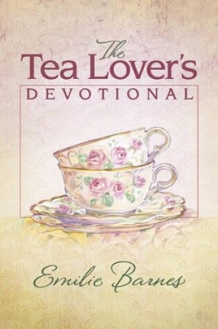 Cover of The Tea Lover's Devotional